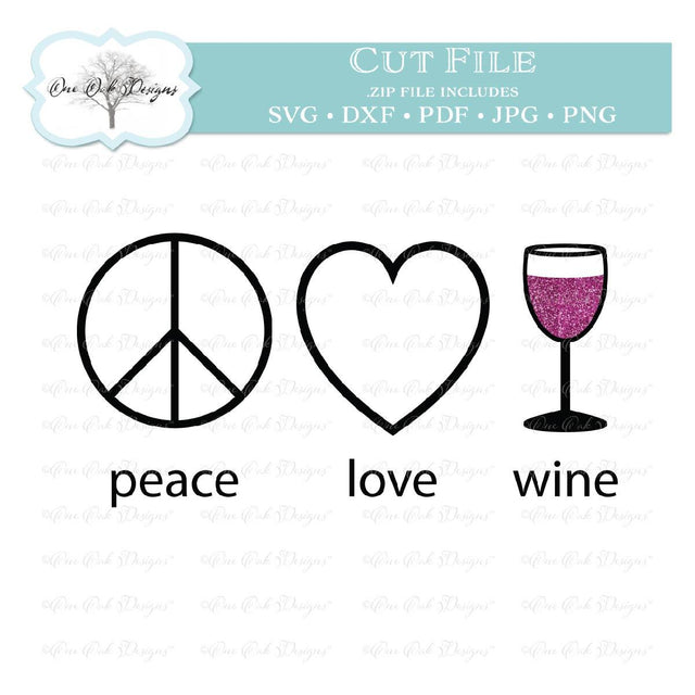 Peace Love Wine SVG One Oak Designs 