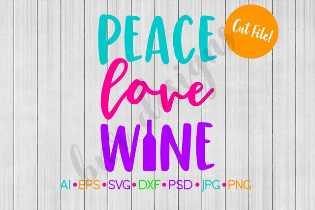 Peace Love Wine SVG SVG BNRDesignShop 