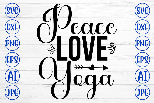 Peace Love Yoga SVG Cut File SVG Syaman 