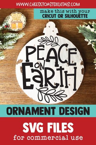 Peace On Earth | Christmas Ornament SVG for Wood Rounds SVG Cheese Toast Digitals 