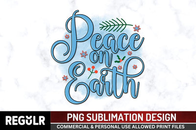 Peace on earth Sublimation PNG, Sublimation Christmas Design Sublimation Regulrcrative 