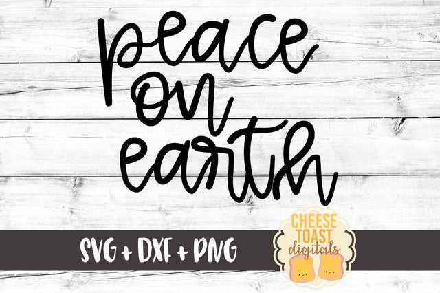 Peace On Earth SVG Cheese Toast Digitals 