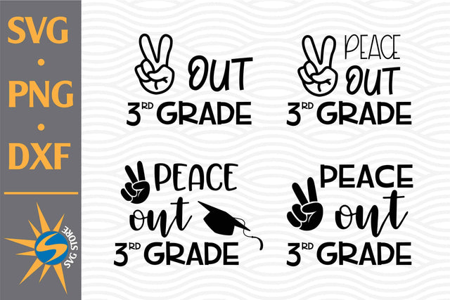 Peace Out 3rd Grade SVG, PNG, DXF Digital Files Include SVG SVGStoreShop 