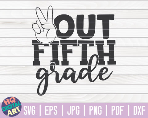 Peace out fifth grade SVG | End of school quote SVG HQDigitalArt 