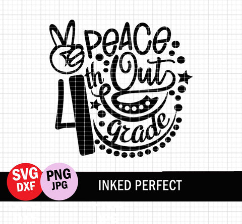 Peace Out Fourth Grade SVG Inked Perfect 