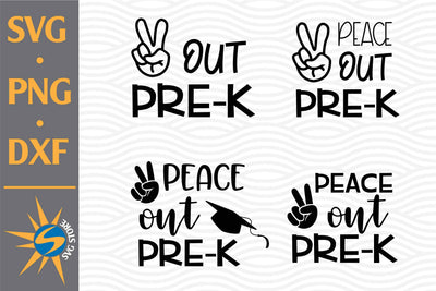 Peace Out Pre K SVG, PNG, DXF Digital Files Include SVG SVGStoreShop 