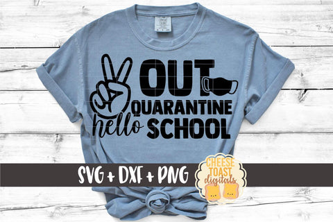 Peace Out Quarantine Hello School | Mask Back to School SVG SVG Cheese Toast Digitals 