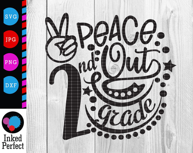 Peace Out Second Grade SVG Inked Perfect 