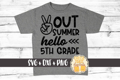 Peace Out Summer Hello 5th Grade - Back to School SVG PNG DXF Cut Files SVG Cheese Toast Digitals 