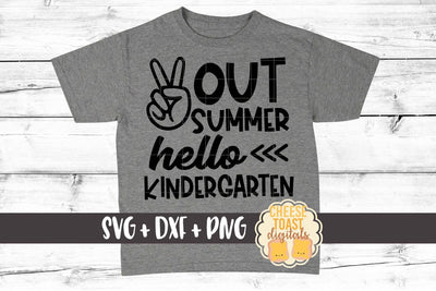 Peace Out Summer Hello Kindergarten - Back to School SVG PNG DXF Cut Files SVG Cheese Toast Digitals 