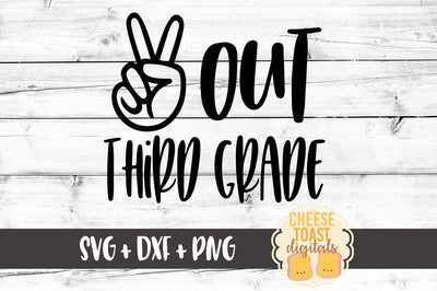 Peace Out Third Grade - Last Day of Third Grade SVG Cheese Toast Digitals 