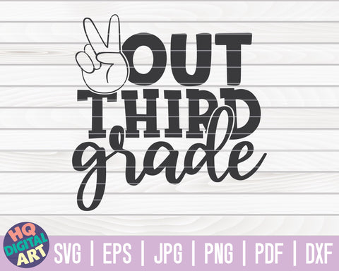 Peace out third grade SVG | End of school quote SVG HQDigitalArt 