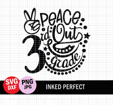 Peace Out Third Grade SVG Inked Perfect 