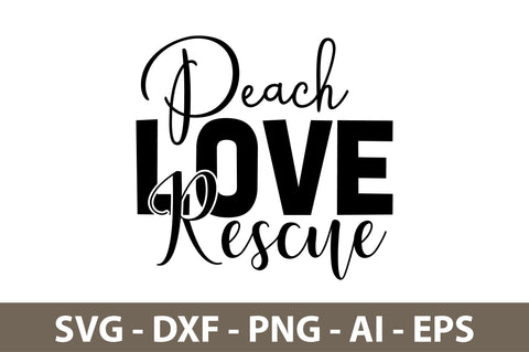 Peach Love Rescue svg SVG nirmal108roy 