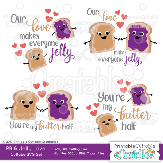 Peanut Butter & Jelly Love Set SVG Printable Cuttable Creatables