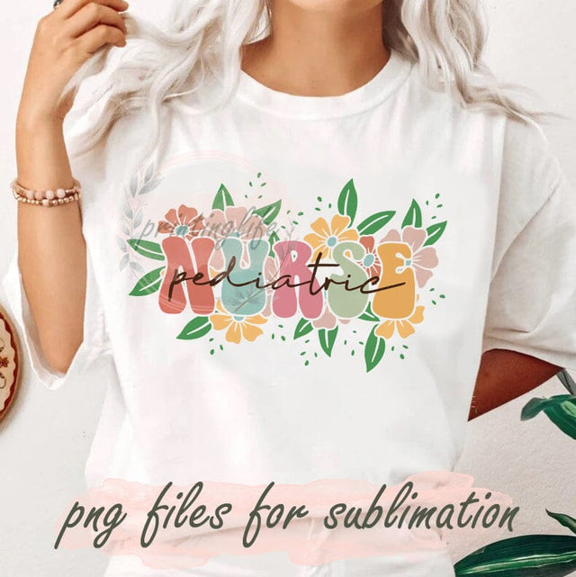 Pediatric Nurse Png, Retro Nurse Design Png, Nurse Floral Sublimation Png, Nurse Life Png, Nursing Digital Png, Instant Download Sublimation PrintingLife 