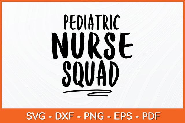 Pediatric Nurse Squad Svg Design SVG artprintfile 