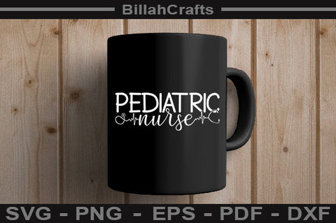 Pediatric Nurse SVG File SVG BillahCrafts 