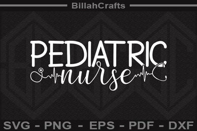 Pediatric Nurse SVG File SVG BillahCrafts 