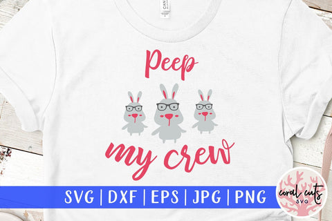 Peep my crew - Easter SVG EPS DXF PNG SVG CoralCutsSVG 