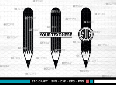Pencil Monogram, Pencil Silhouette, Pencil SVG, Student Svg, School Pencil Svg, Writing Utensil Svg, Teacher Svg, SB00476 SVG ETC Craft 