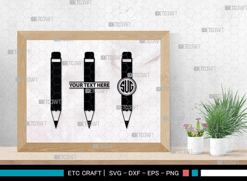Pencil Monogram, Pencil Silhouette, Pencil SVG, Student Svg, School Pencil Svg, Writing Utensil Svg, Teacher Svg, SB00476 SVG ETC Craft 