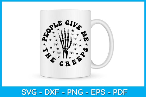 People Give Me The Creeps Halloween SVG PNG PDF Cut File SVG Creativedesigntee 