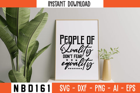 people of quality don t fear equality Svg Design SVG Nbd161 