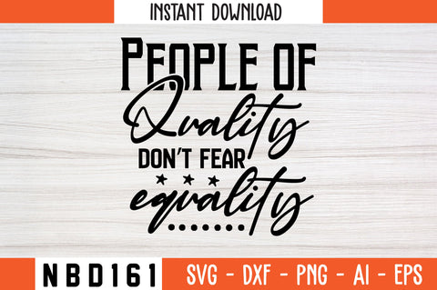 people of quality don t fear equality Svg Design SVG Nbd161 