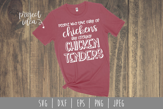 People Who Take Care of Chickens Are Literally Chicken Tenders SVG SavoringSurprises 