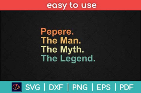 Pepere Man Myth Legend Father Dad Uncle Svg Design SVG artprintfile 
