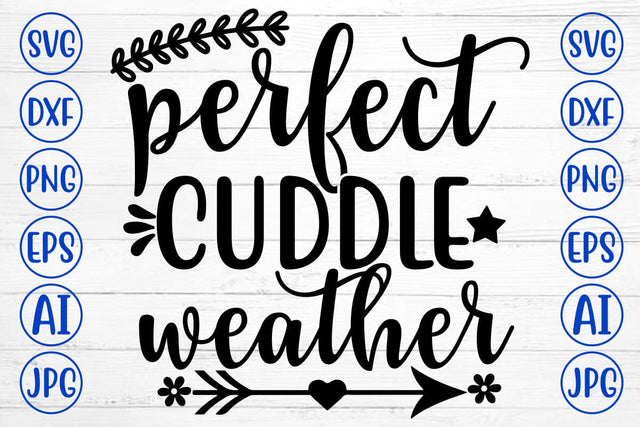 PERFECT CUDDLE WEATHER SVG Cut File SVG Syaman 