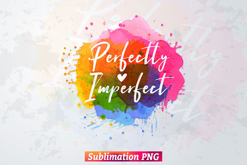 Perfectly Imperfect Christian Bible Quotes T shirt Design Png Sublimation Printable Files Sublimation DesignDestine 