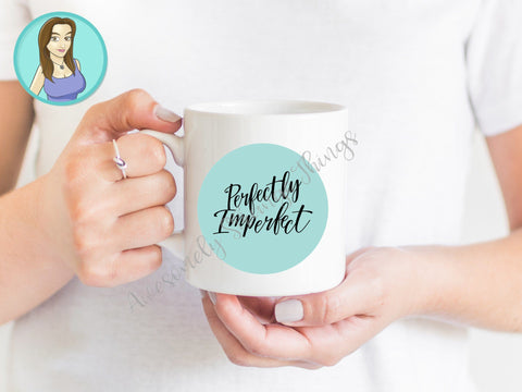 Perfectly Imperfect Motivational svg and png SVG Awesomely Strange Designs 