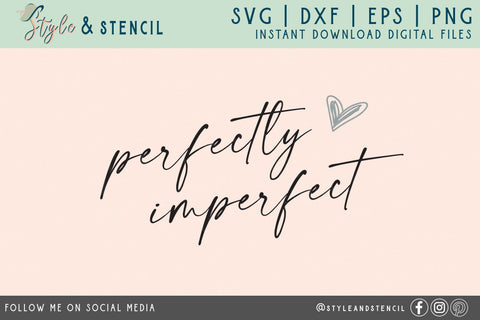 Perfectly Imperfect SVG - Script PNG SVG Style and Stencil 