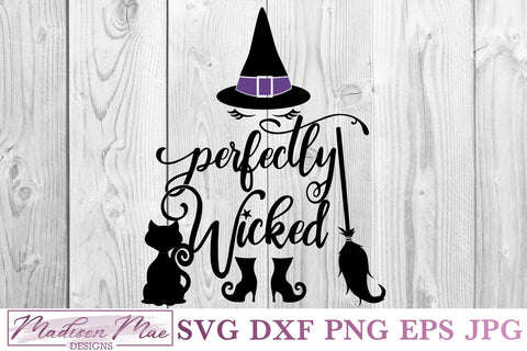 Perfectly Wicked, Halloween Witch SVG SVG Madison Mae Designs 