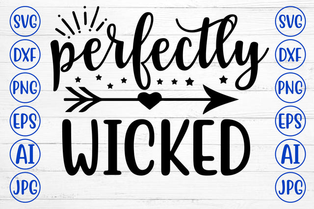 PERFECTLY WICKED Sut Cut File SVG Syaman 