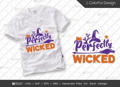 Perfectly Wicked SVG Cut File | Halloween Svg | Wicked Svg | Boo Svg | Witch Svg | Halloween T-shirt Design SVG ETC Craft 