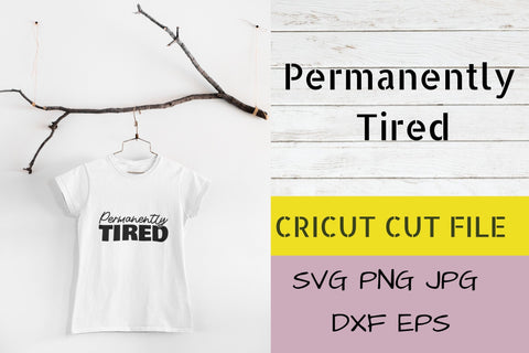 Permanently Tired SVG NextArtWorks 