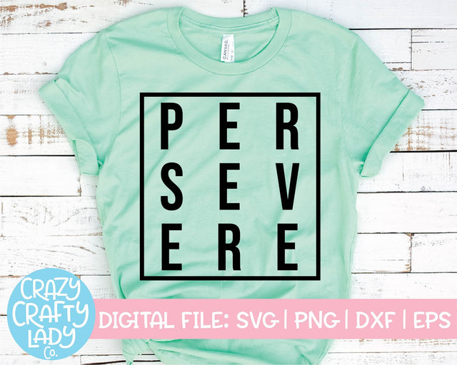 Persevere | Inspirational SVG Cut File SVG Crazy Crafty Lady Co. 