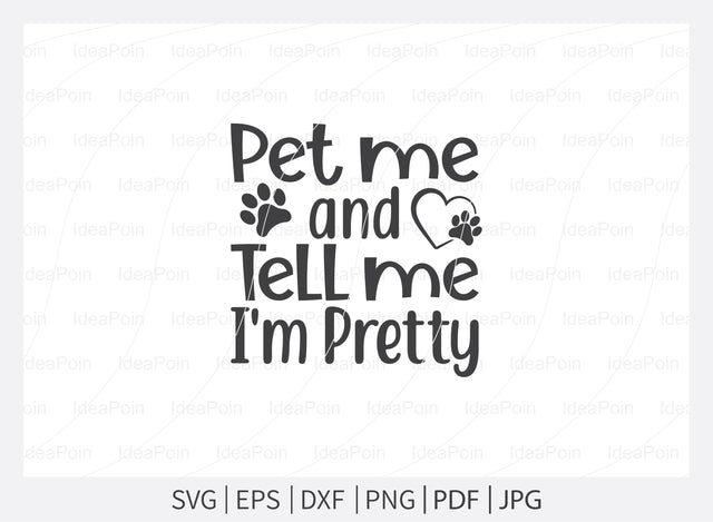 Pet me and tell me I'm pretty svg, Dog Bandana svg, Dogs svg, Dog Shirt svg, Dog Bandana svg Vector, Dog Bandana Designs, Dog Life svg, Dog Lover svg, Dog Mom svg, Dog quotes SVG Dinvect 