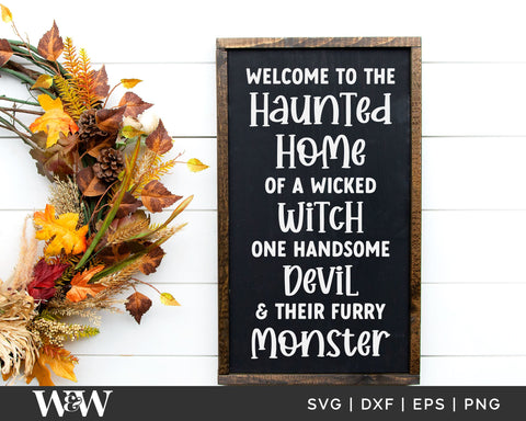 Pet Version: Home Of A Wicked Witch, Handsome Devil, & Their Furry Monsters SVG | Halloween SVG SVG Wood And Walt 