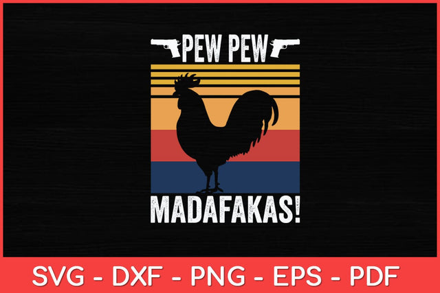 Pew Pew Madafakas! Chicken Funny Svg Design SVG artprintfile 