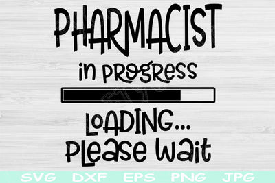 Pharmacist Svg In Progress Loading Please Wait Svg, Dxf, Eps, Png Instant Digital Download Design Svg For Cricut Silhouette Vector Cut Files SVG TiffsCraftyCreations 