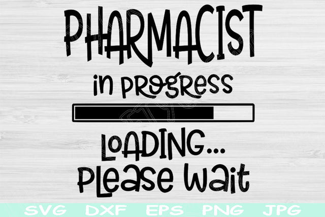Pharmacist Svg In Progress Loading Please Wait Svg, Dxf, Eps, Png Instant Digital Download Design Svg For Cricut Silhouette Vector Cut Files SVG TiffsCraftyCreations 
