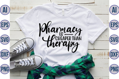 pharmacy is cheaper than therapy svg SVG nirmal108roy 
