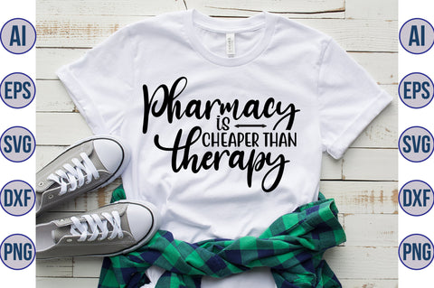 pharmacy is cheaper than therapy svg SVG nirmal108roy 