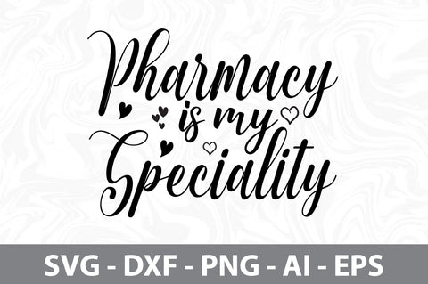 pharmacy is my speciality svg SVG nirmal108roy 