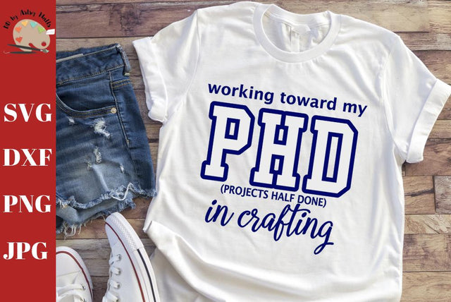 PHD in Crafting- funny crafting svg - craft room decal - crafting quote svg dxf png jpg SVG The Artsy Spot 
