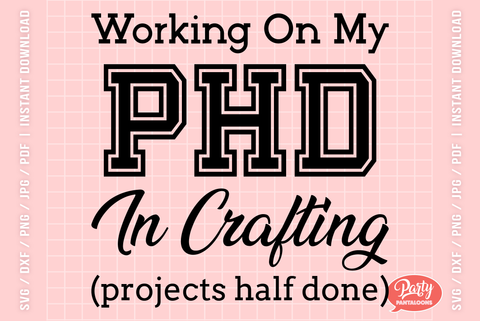 PHD IN CRAFTING | funny crafting SVG SVG Partypantaloons 